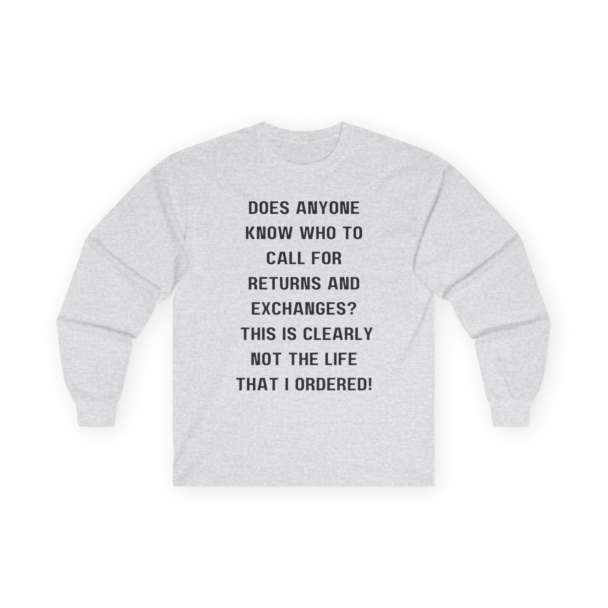 Does Anyone Know Who to Call? Long Sleeve Tee — Funny Sarcastic Quote Shirt