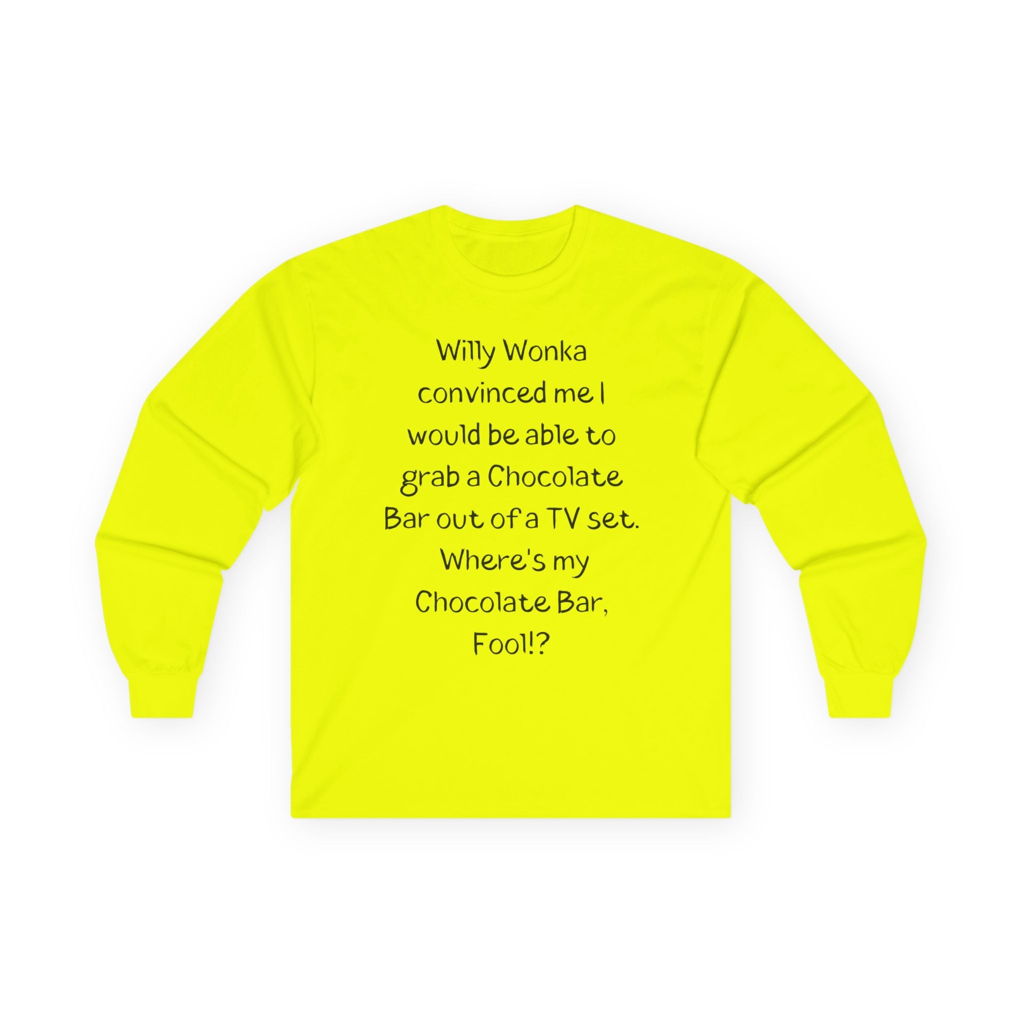 Willy Wonka Quote Long Sleeve Tee — "Where's my Chocolate Bar?"