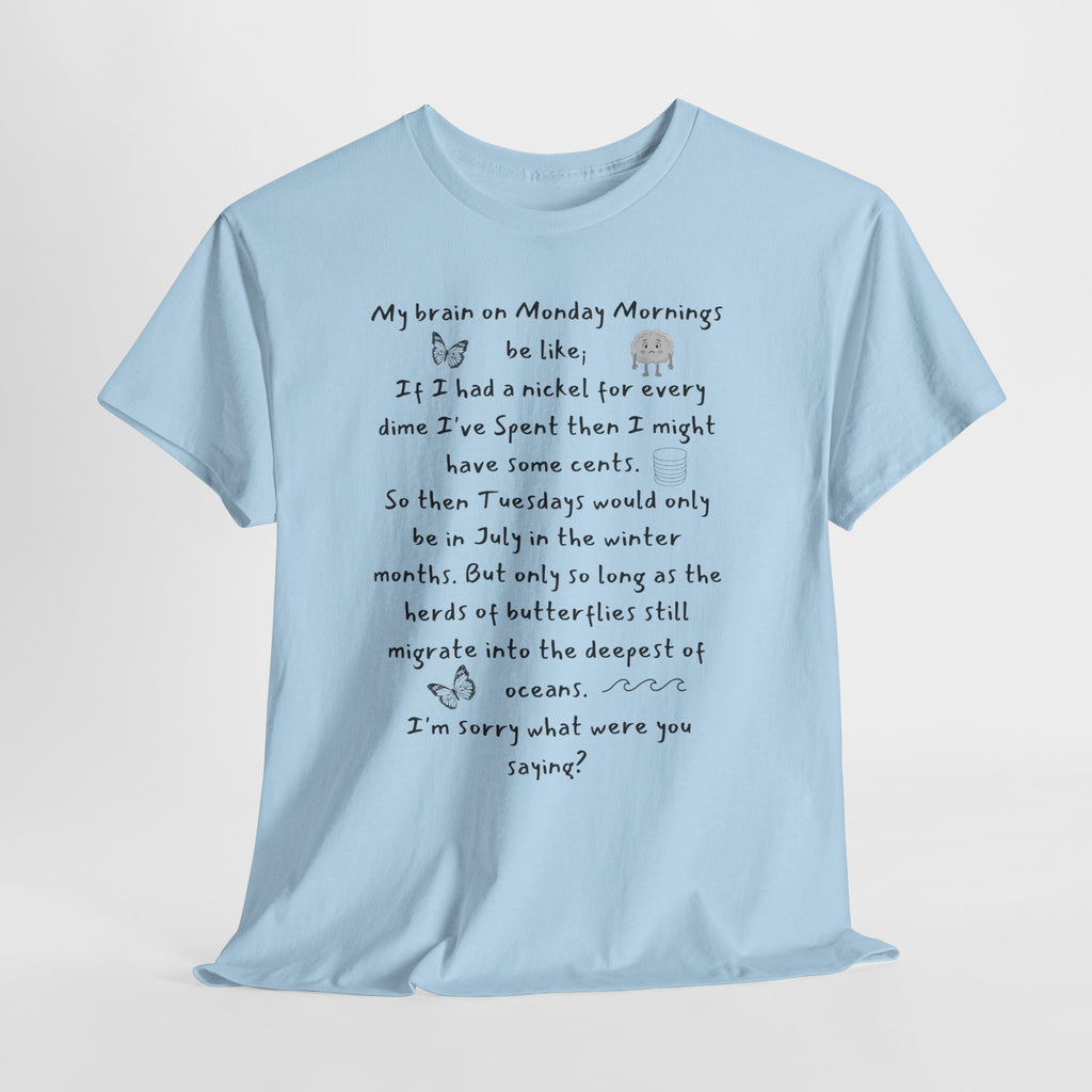 Handwritten Poem Graphic Tee — 'My Brain on Monday Morning' Casual T‑Shirt