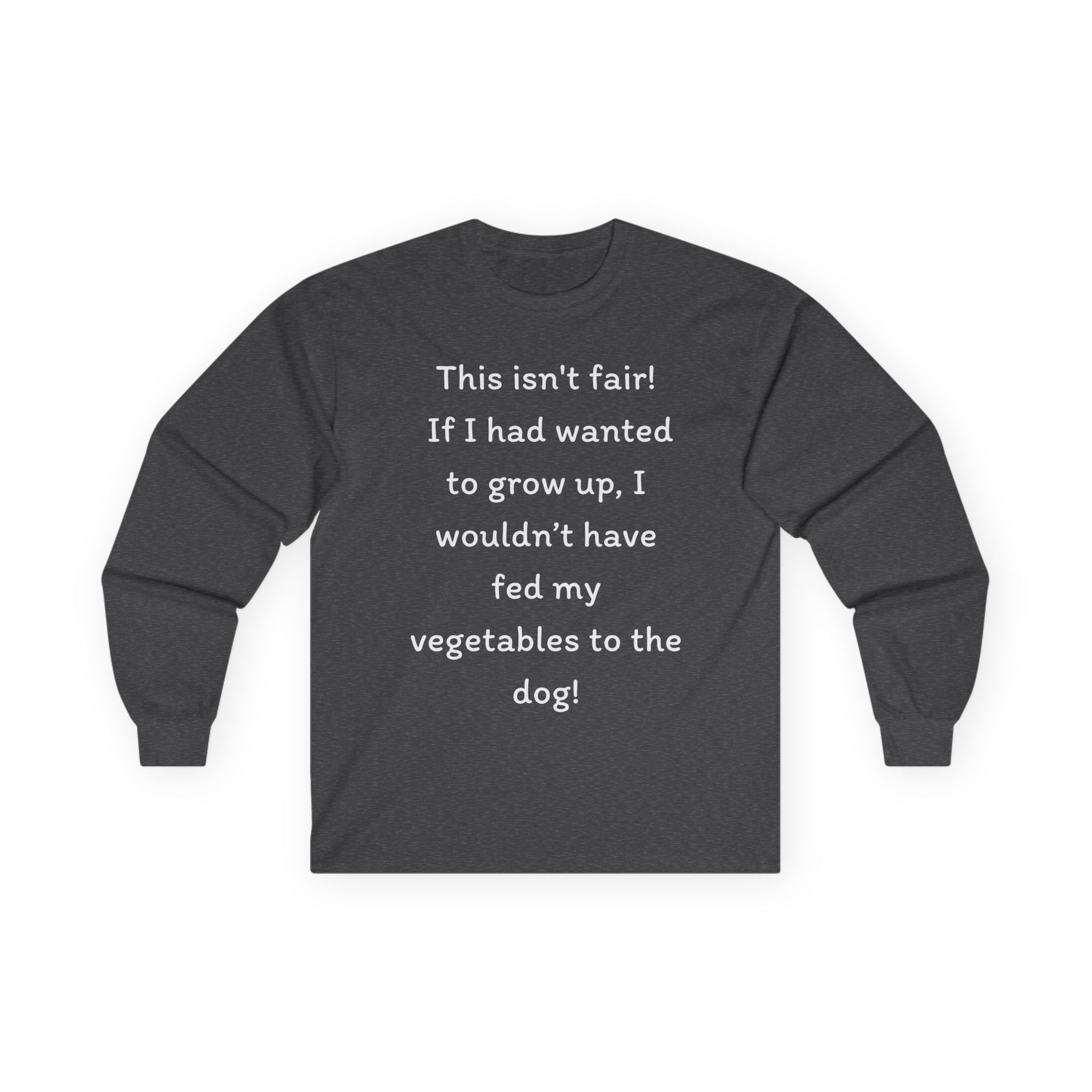 Long Sleeve Tee — "This isn't fair!"