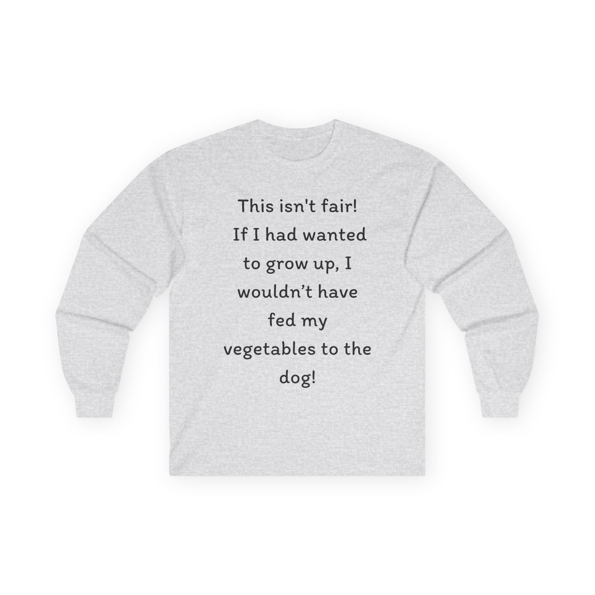 Long Sleeve Tee — "This isn't fair!"