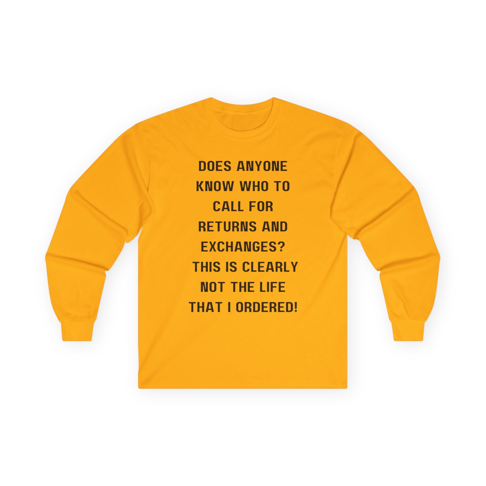 Does Anyone Know Who to Call? Long Sleeve Tee — Funny Sarcastic Quote Shirt