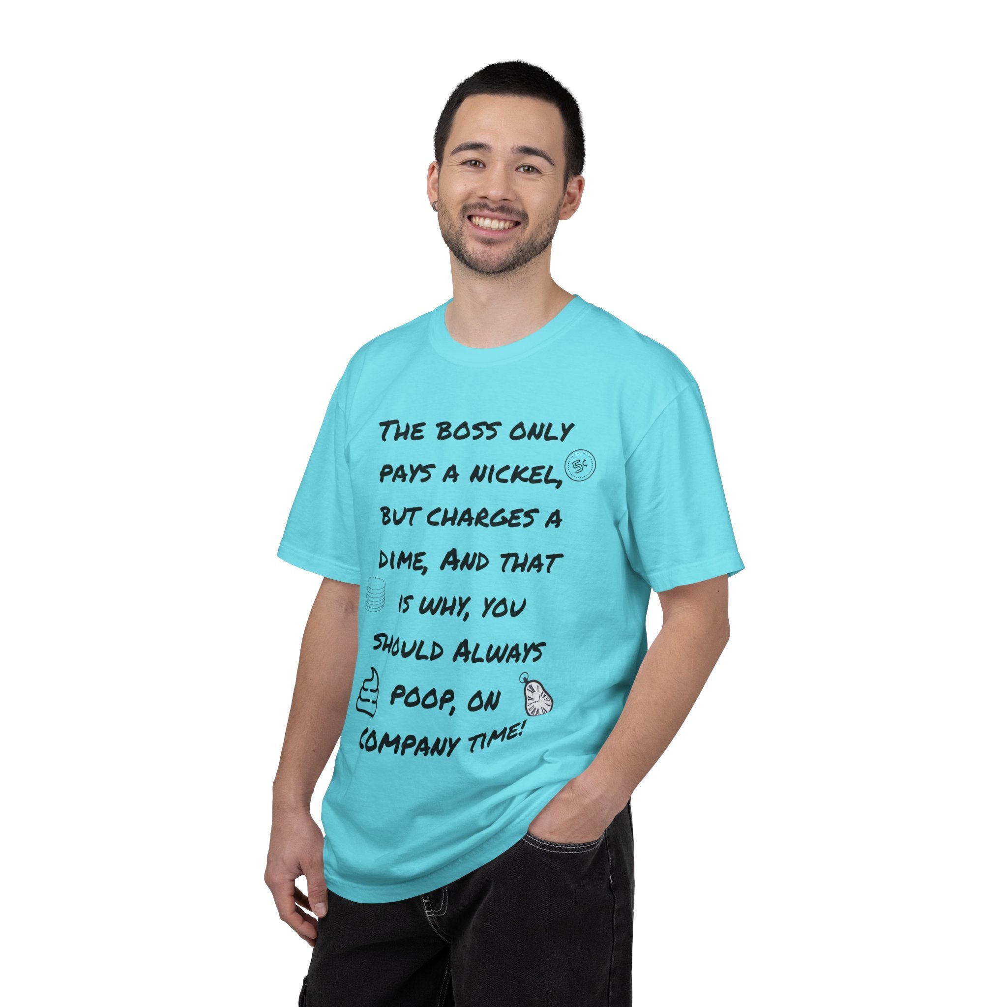The Boss Only Pays a Nickel Funny Quote T-Shirt