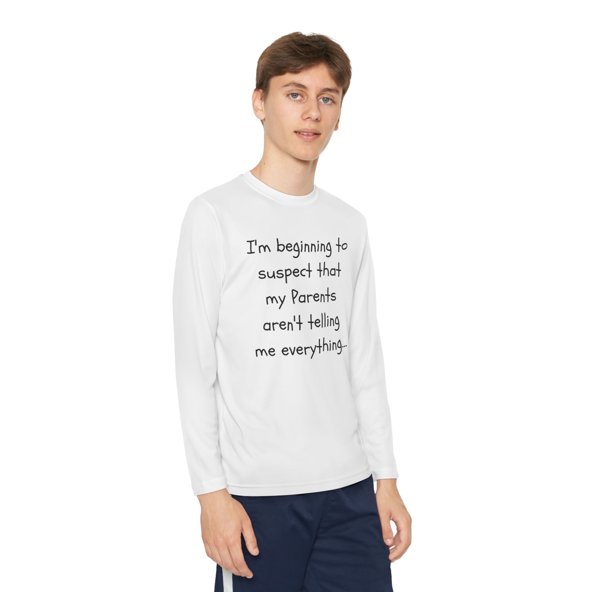 Youth Long Sleeve Tee — "I’m beginning to suspect that my parents aren’t telling me everything." Funny Kids Shirt
