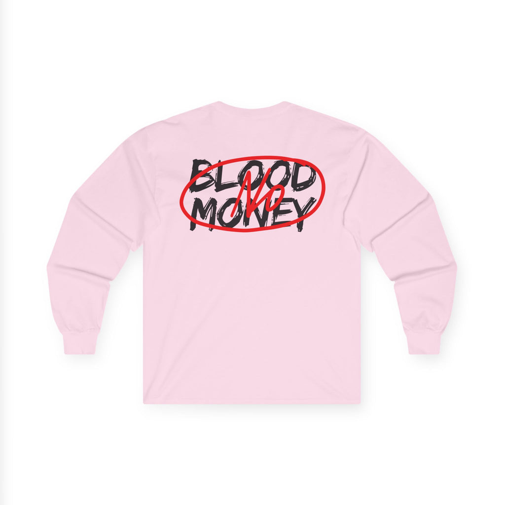 No Wars No Blood Money Long Sleeve Tee | Anti-War Protest Graphic