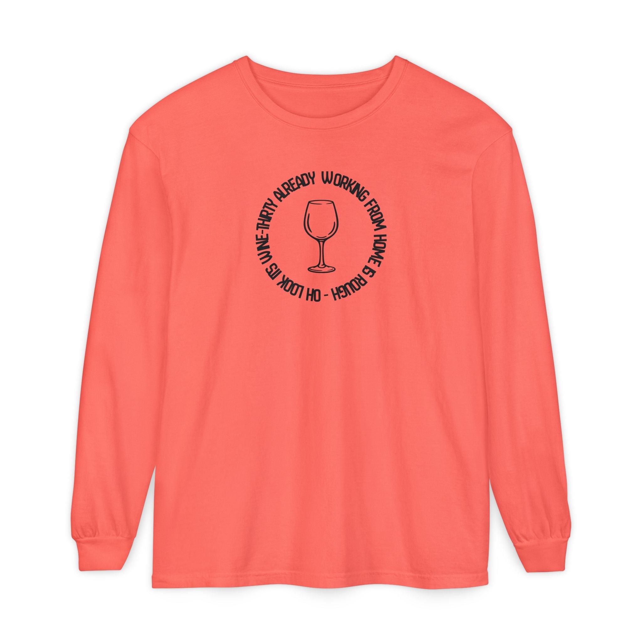 Long Sleeve Working From Home Wine Glass Graphic