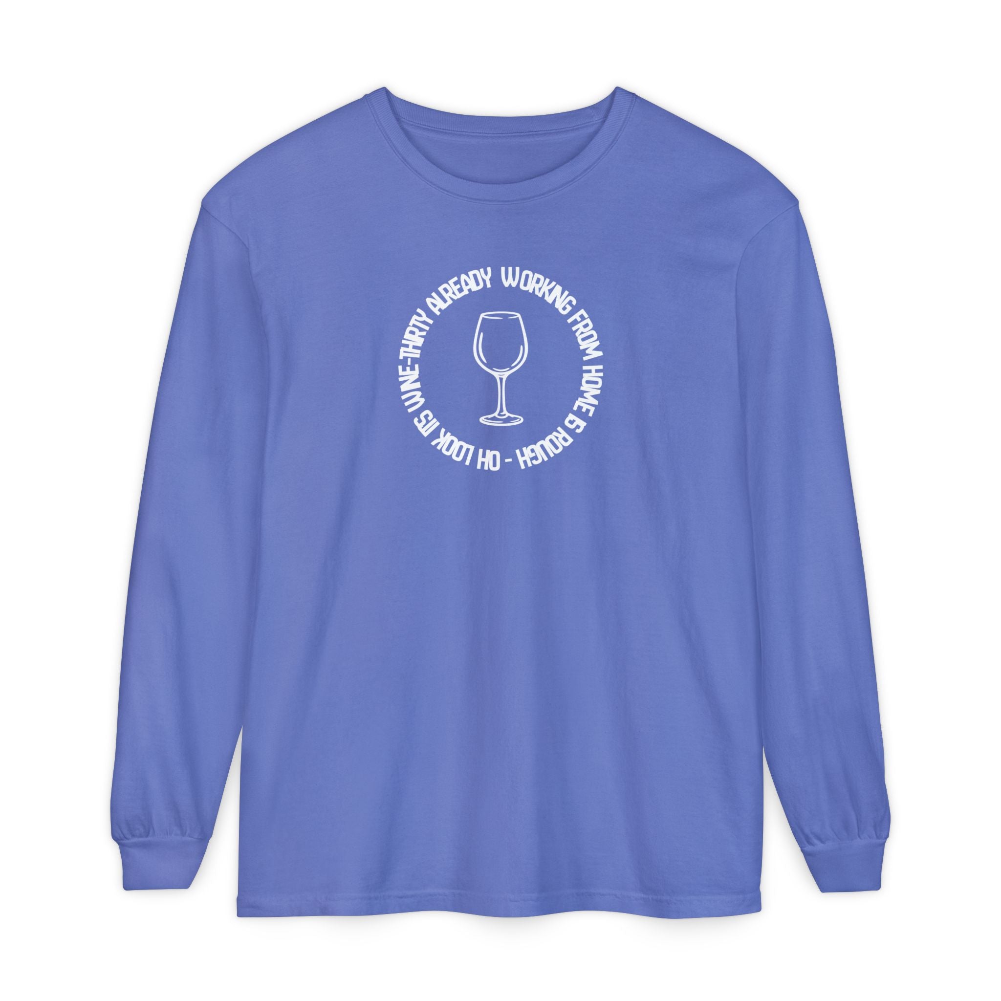 Long Sleeve Working From Home Wine Glass Graphic
