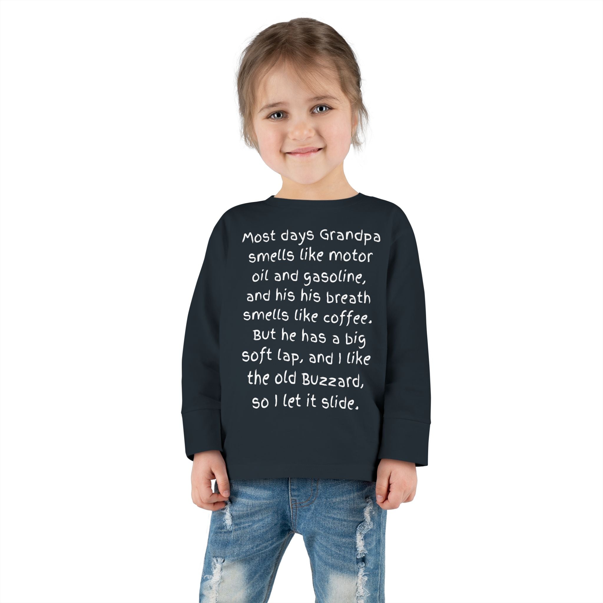 Toddler Tee — "Most days Grandpa smells like motor oil and gasoline..." Funny Grandparent Quote Long Sleeve