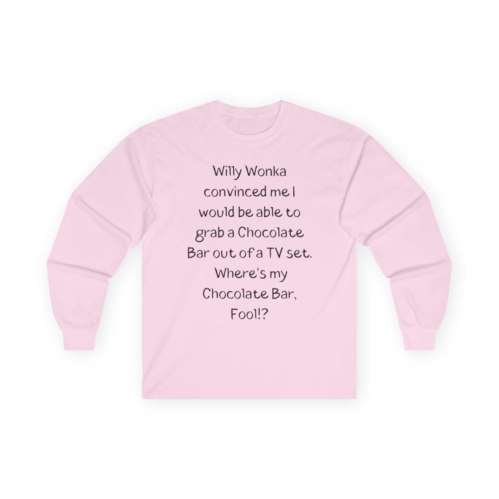 Willy Wonka Quote Long Sleeve Tee — "Where's my Chocolate Bar?"