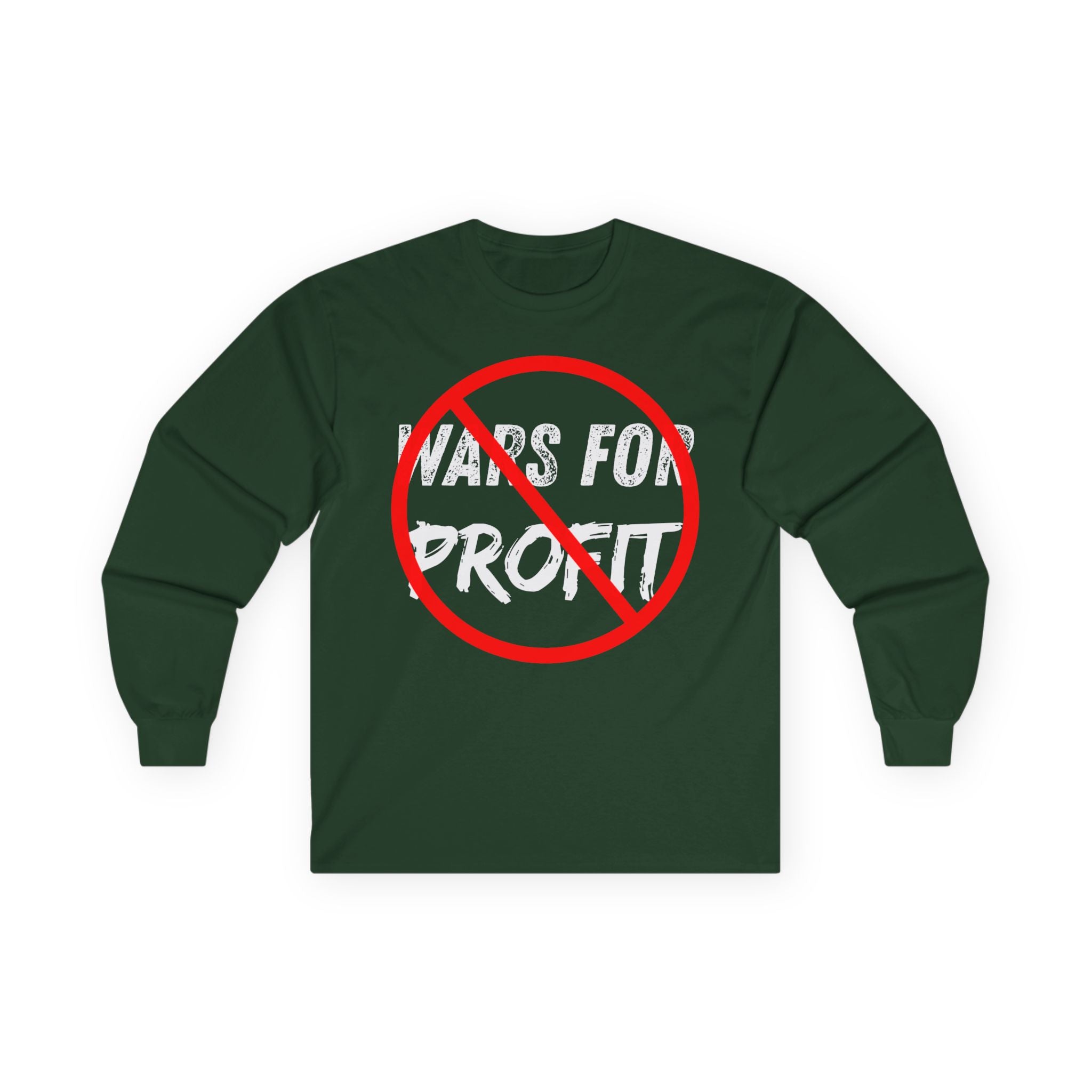 No Wars for Profit Long Sleeve | Anti-War Protest Graphic Tee
