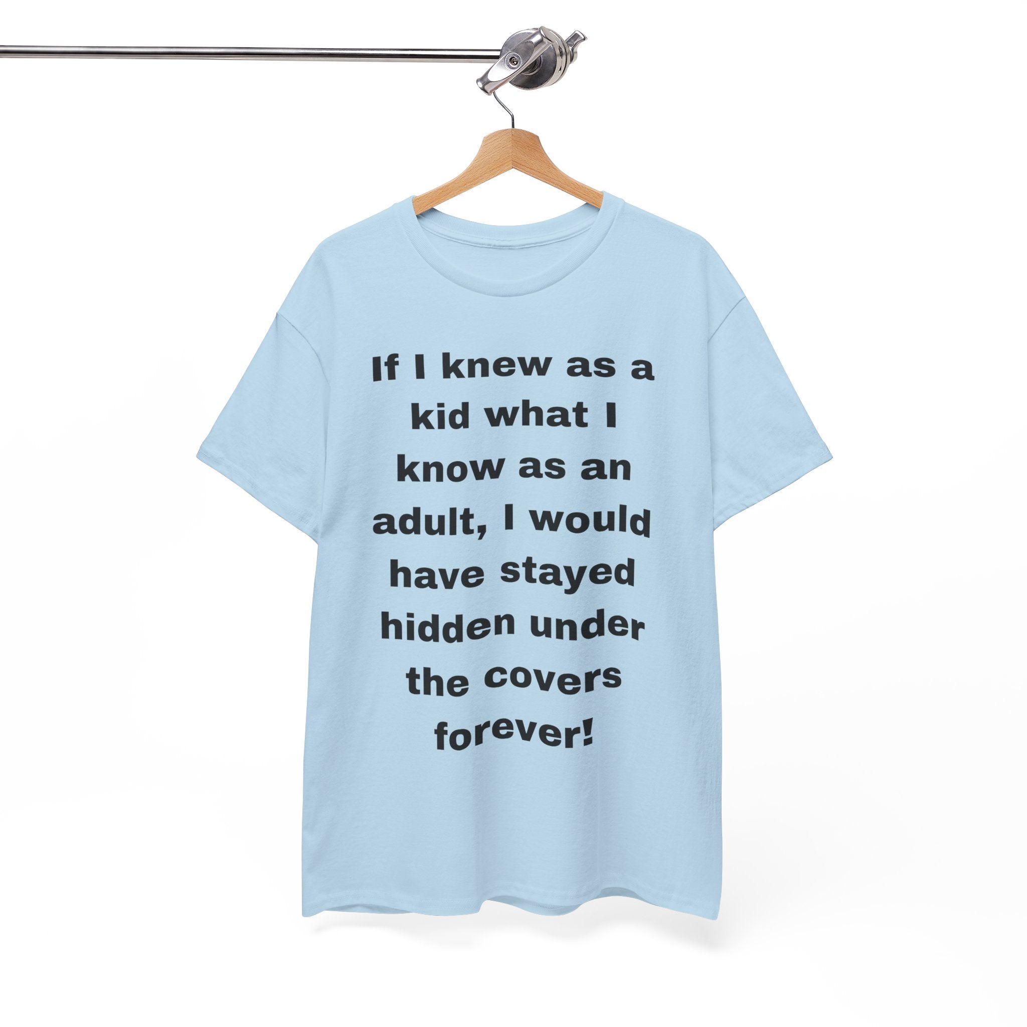 If I Knew as a Kid Tee — Funny Nostalgic Quote T-Shirt