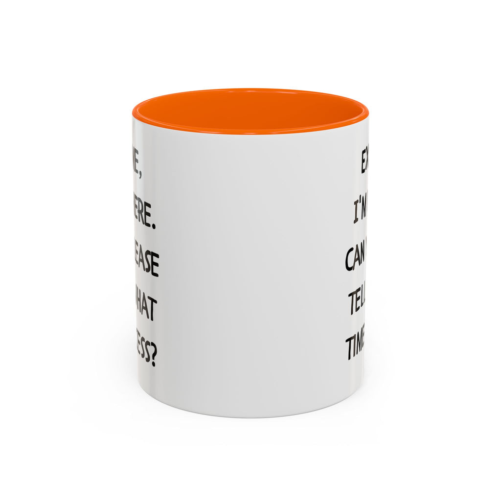 Excuse Me I'm New Here Recess Mug — Funny Teacher/Student Coffee Cup (11/15oz)