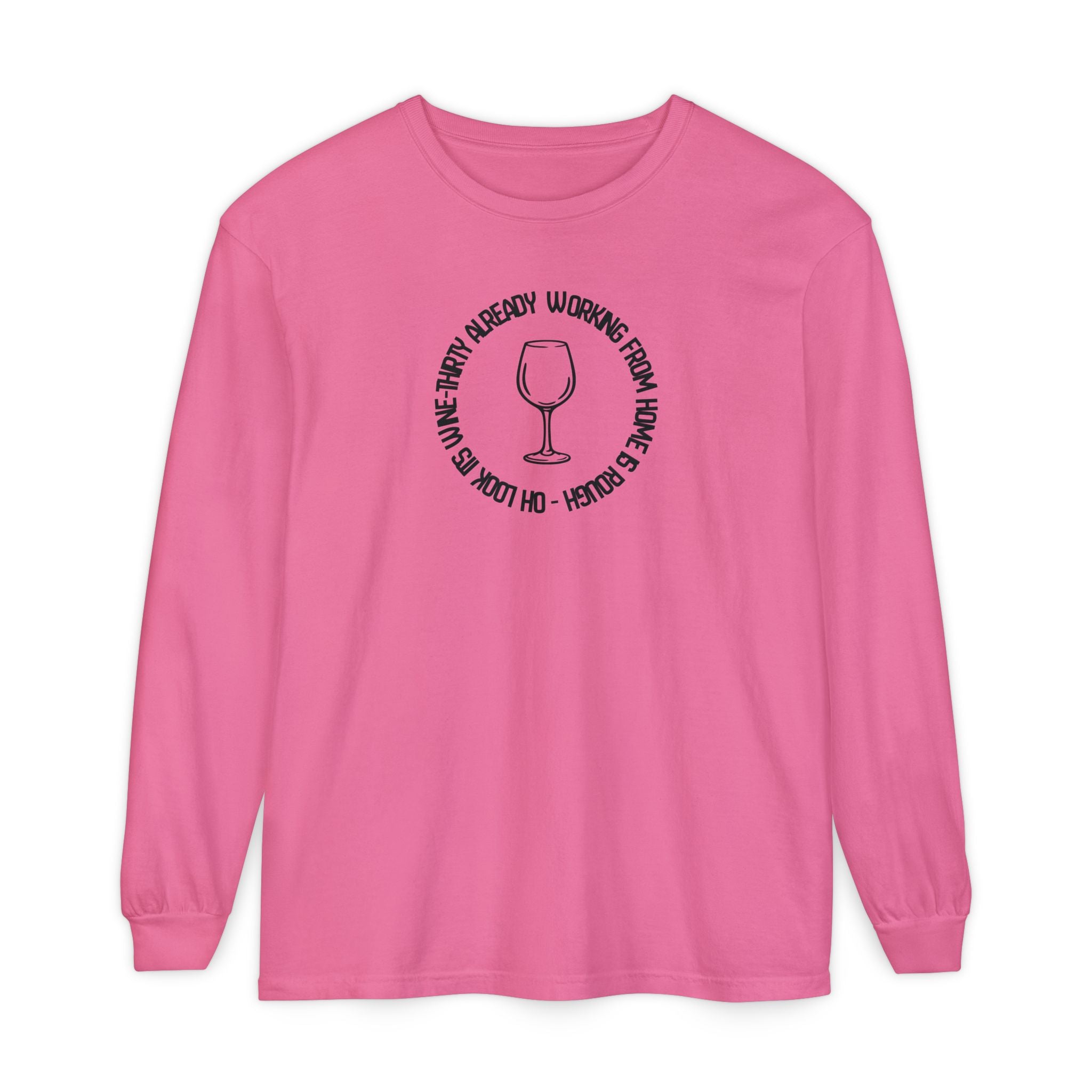 Long Sleeve Working From Home Wine Glass Graphic