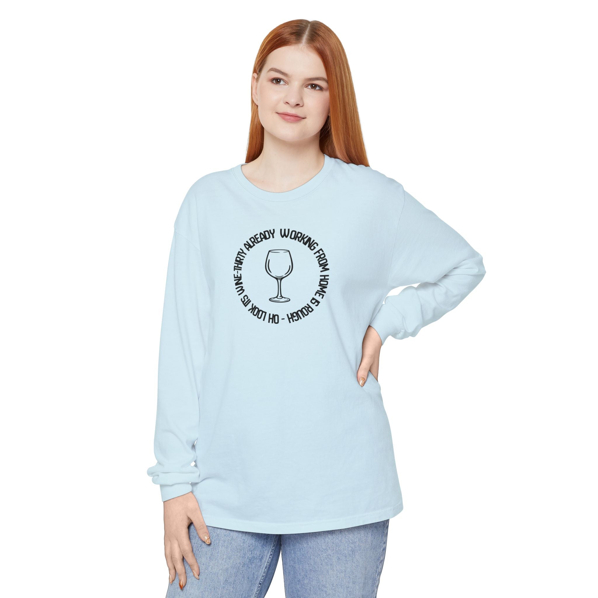 Long Sleeve Working From Home Wine Glass Graphic
