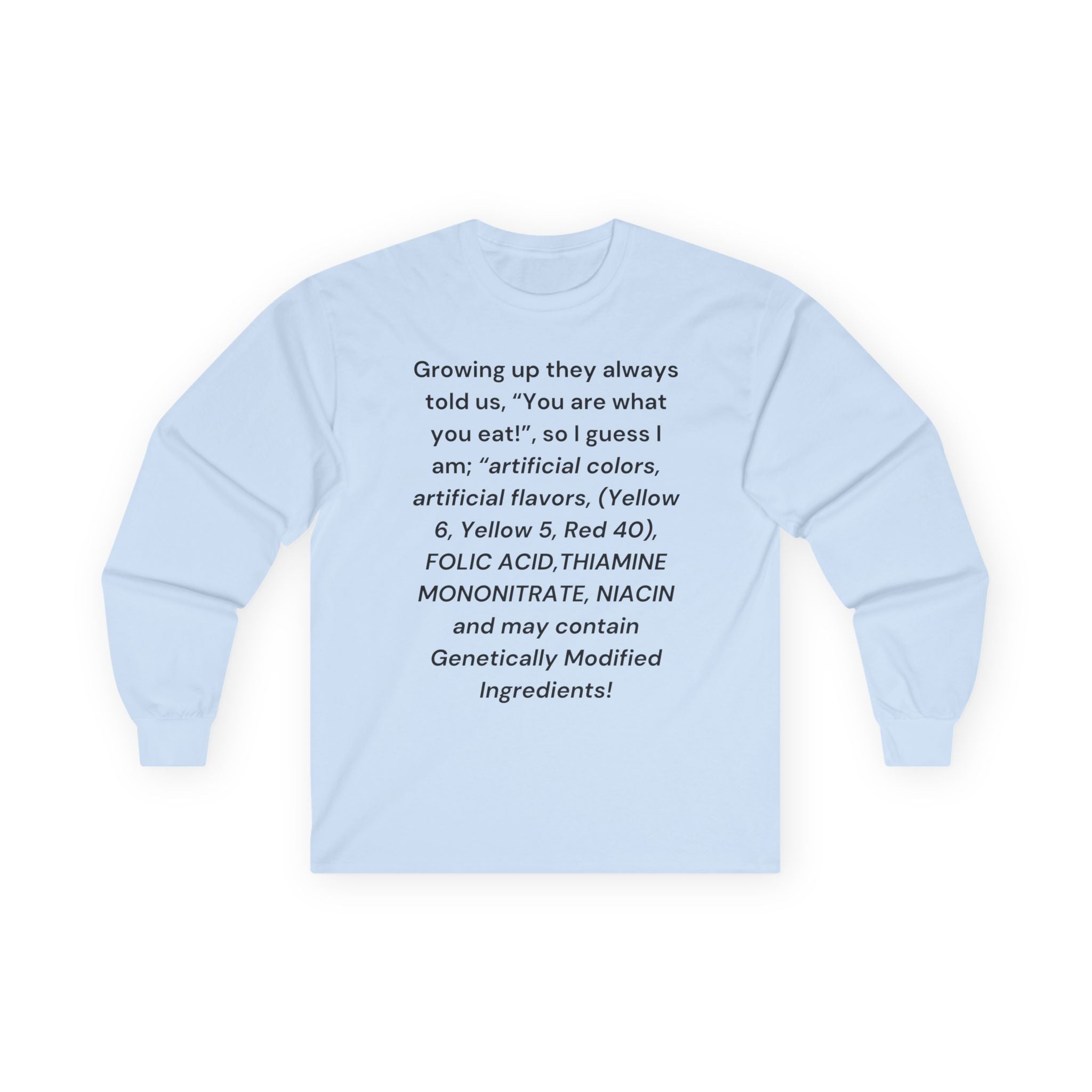 Unisex 'You Are What You Eat' Long Sleeve Tee