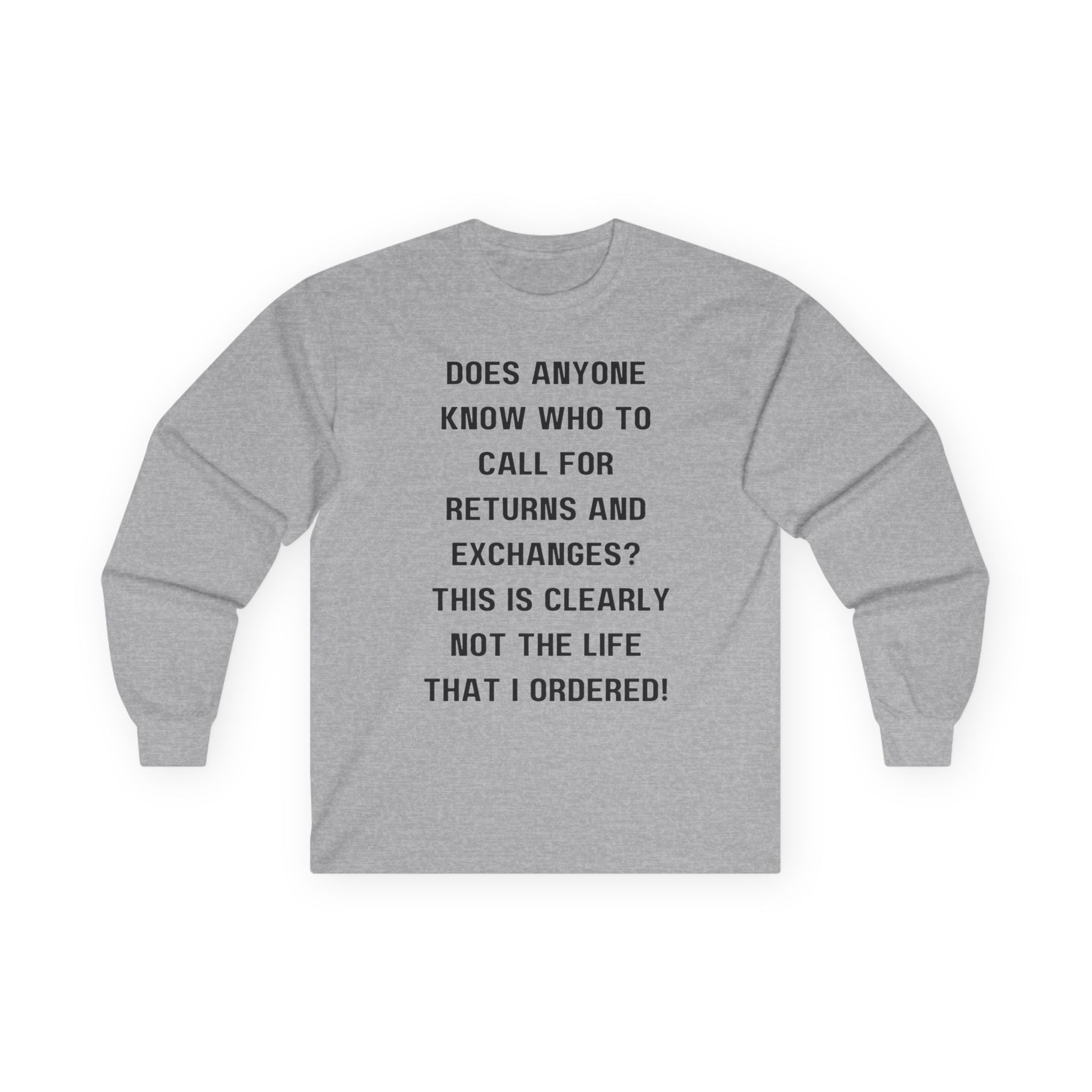 Does Anyone Know Who to Call? Long Sleeve Tee — Funny Sarcastic Quote Shirt