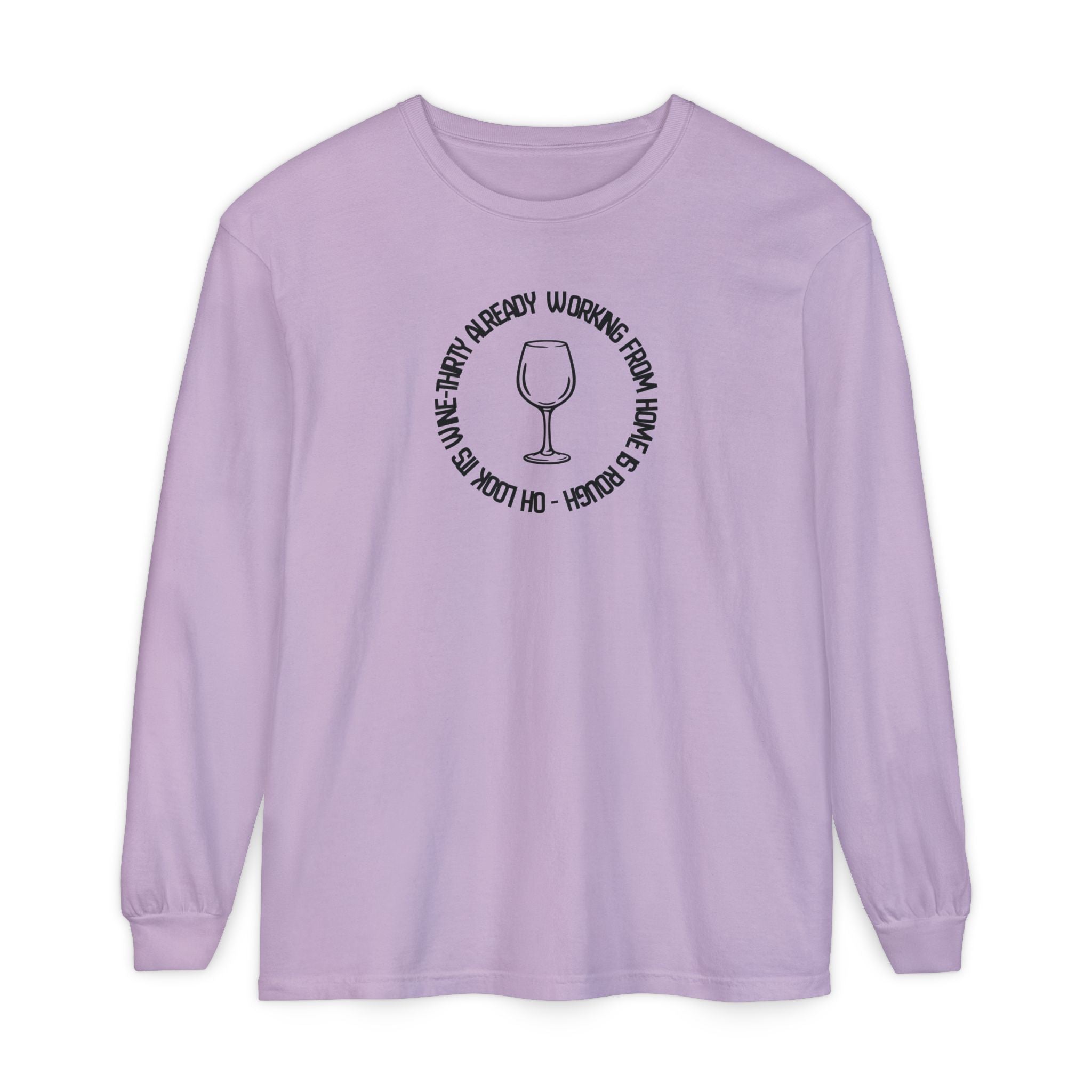 Long Sleeve Working From Home Wine Glass Graphic