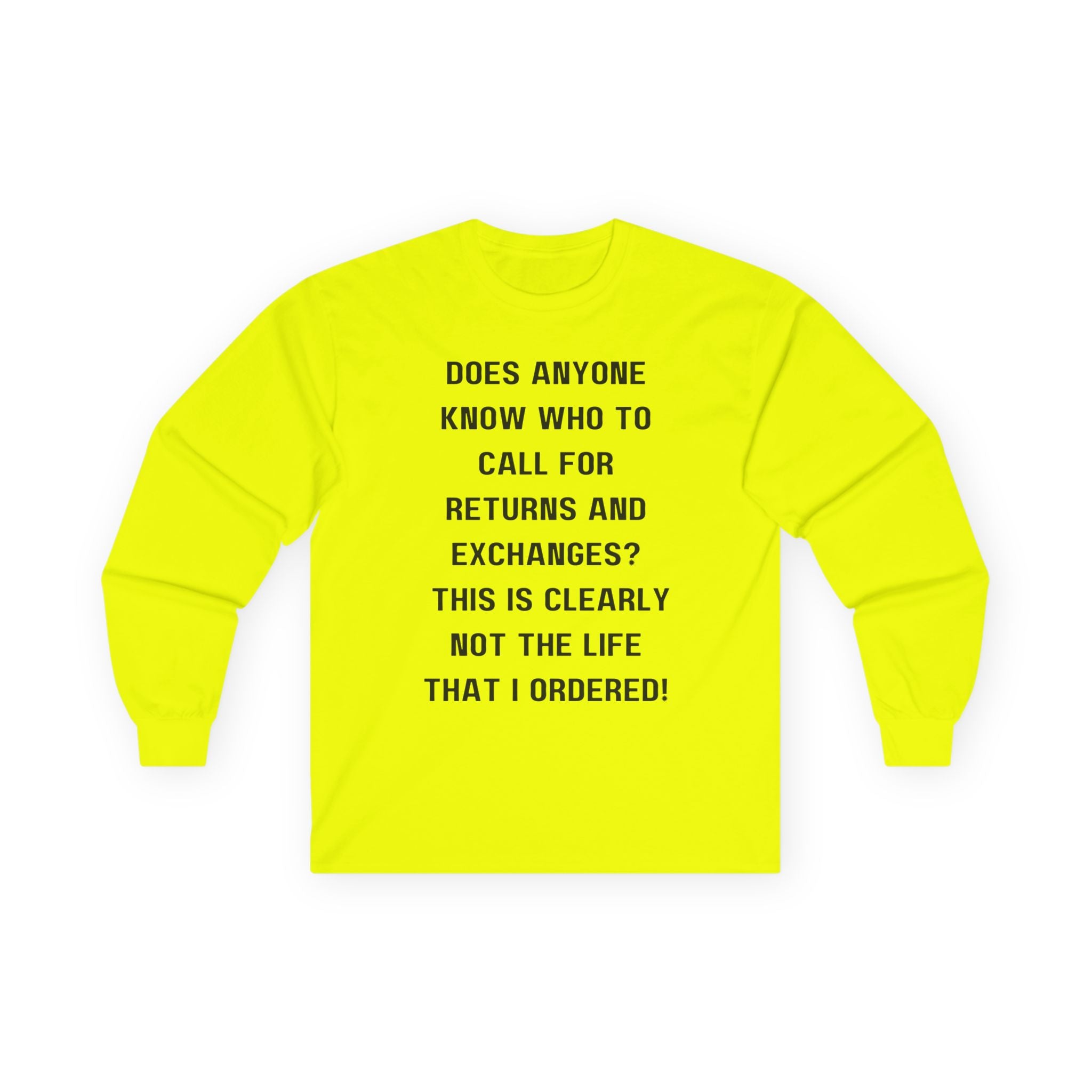 Does Anyone Know Who to Call? Long Sleeve Tee — Funny Sarcastic Quote Shirt