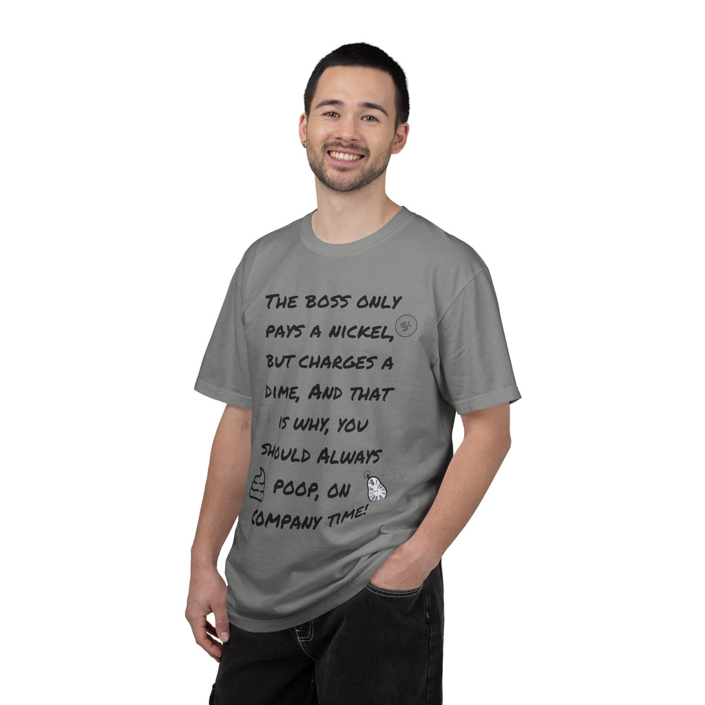 The Boss Only Pays a Nickel Funny Quote T-Shirt